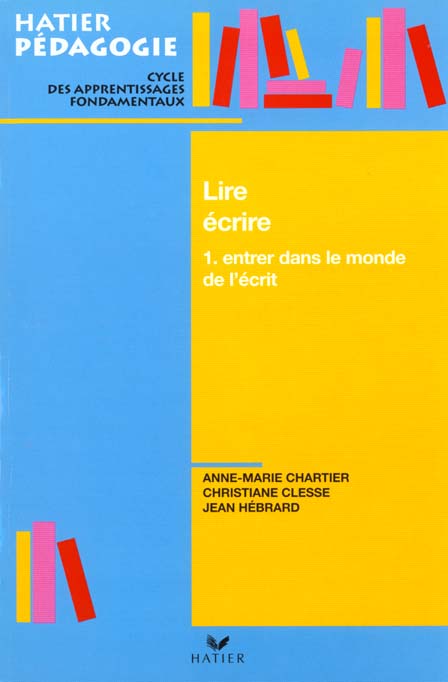 Lire, écrire Tome 1 ; entrer dans le monde de l'écrit