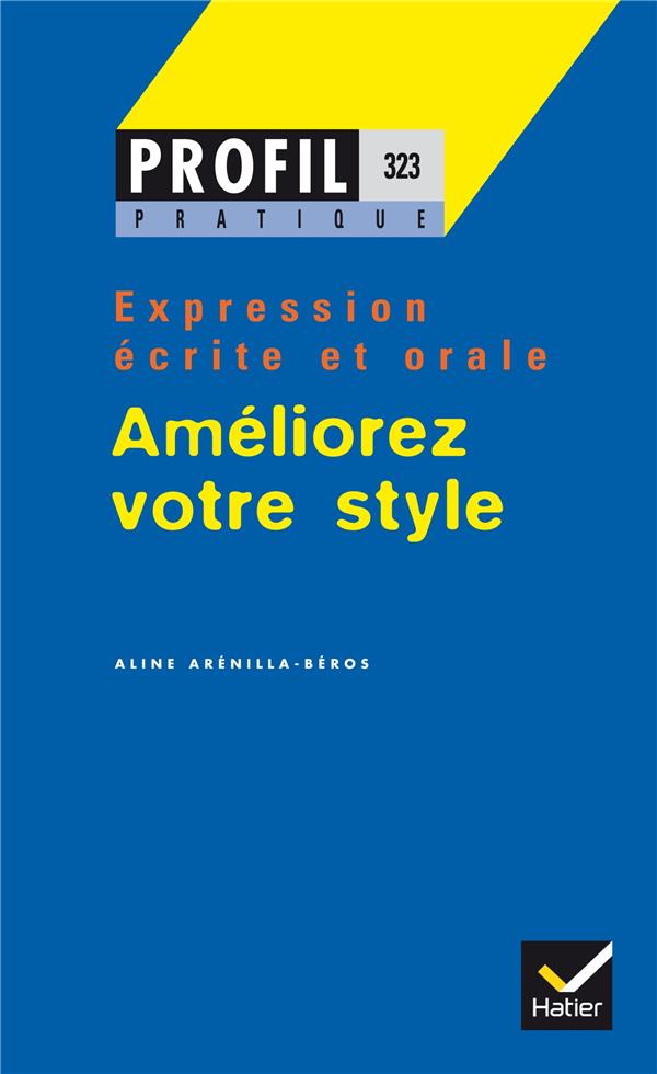 Expression écrite et orale ; améliorez votre style Tome 1