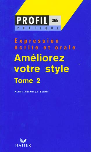 Améliorez votre style Tome 2 ; expression écrite et orale