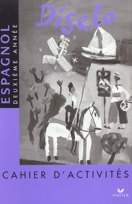 Diselo ; espagnol deuxieme annee 3e lv2 et 1e lv3 ; cahier d'activites