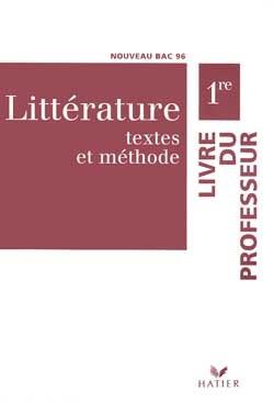 Litterature textes et methode ; 1e guide pedagogique