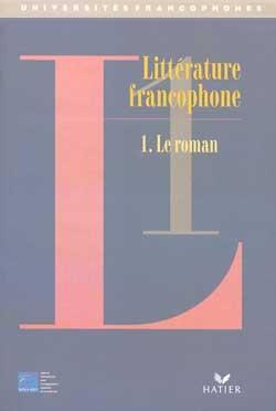 Litterature francophone 1- le roman