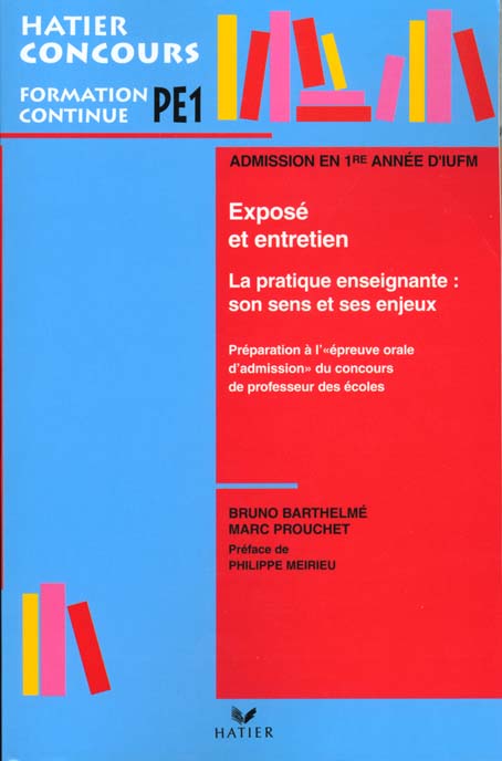 La pratique enseignante ; preparation a l'epreuve orale d'admission du concours de professeur des ecoles
