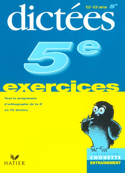 Chouette entraînement : dictées ; 5ème ; exercices