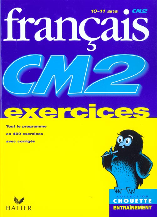 Chouette entraînement : français ; CM2 ; exercices