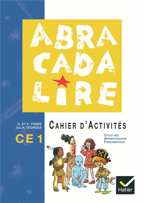 ABRACADALIRE : CE1 ; cahier d'activités
