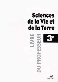 Sciences de la vie et de la terre 3eme ; guide pedagogique (édition 1999)