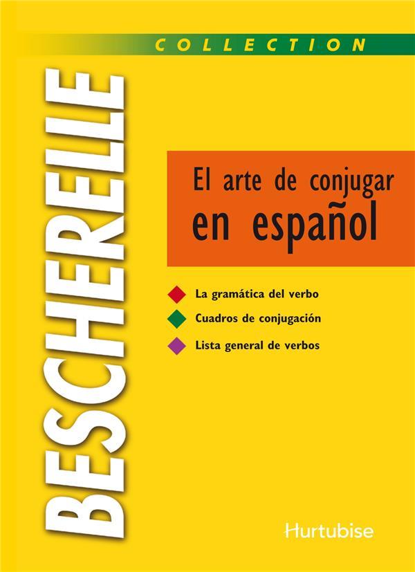 HMH BESCHERELLE EL ARTE DE CONJUGAR ESPANOL