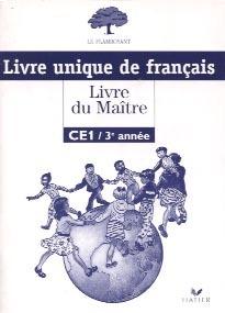Le flamboyant, livre du maitre (broche 1 couleur), francais ce13eme annee livre unique