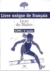 Le flamboyant ; livre unique de français ; CM2 ; livre du maître