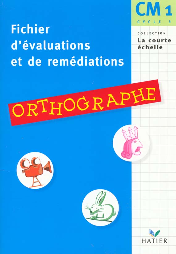 Fichier d'evaluation et de remediation en orthographe ; cm1