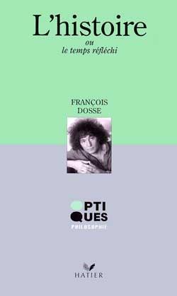 Optiques philosophie t.222 l'histoire. le temps reflechi