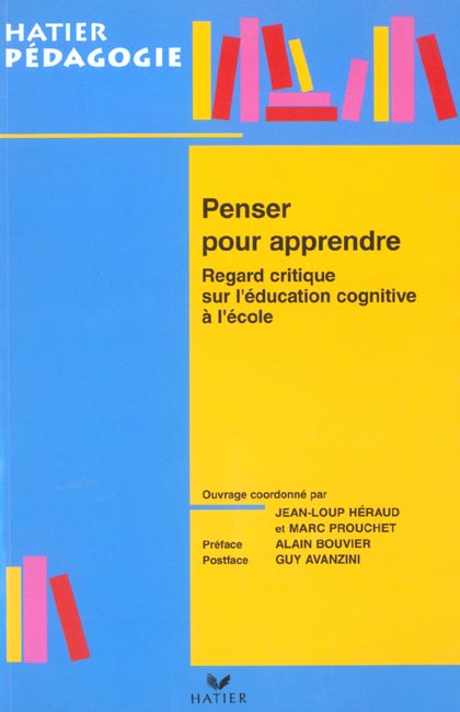 Penser pour apprendre ; regard critique sur l'education cognitive a l'ecole