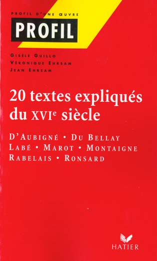 20 textes expliqués du XVI siècle