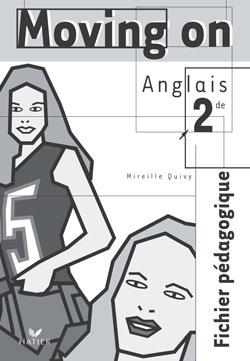 Moving on 2de - fichier pedagogique, edition 2001