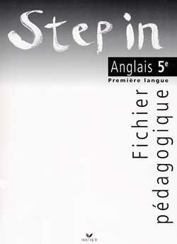 STEP IN : anglais ; LV1 ; 5ème ; fichier pédagogique