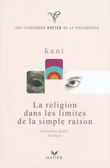 Kant la religion dans les limites de la simple raison
