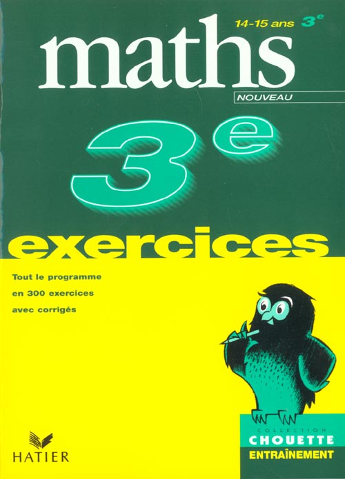 Chouette entraînement : maths ; 3ème ; exercices