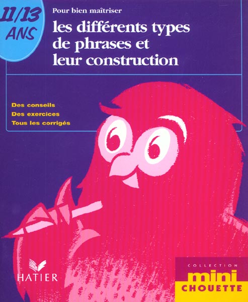 Mini chouette ; pour bien maitriser les differends types de phrases et leur construction 11-13 ans