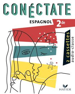CONECTATE : espagnol ; 2nde ; cassettes audio classe (édition 2001)