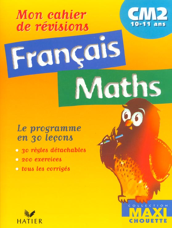 Mon cahier de revisions cm2 ; franÇais maths