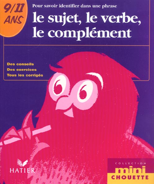 Mini chouette ; le sujet le verbe le complement 9-11 ans