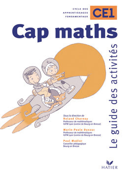 Cap Maths : CE1 ; guide des activités (édition 2001)