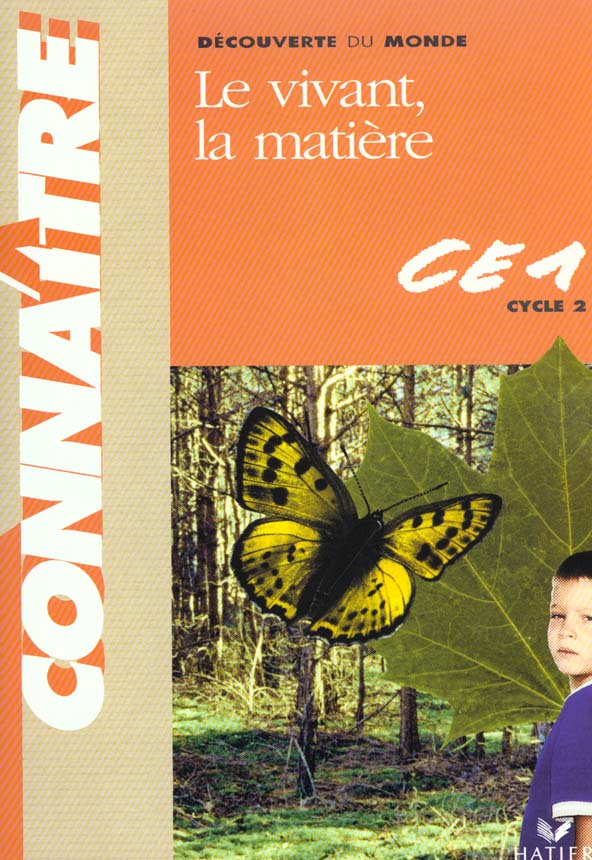 CONNAITRE : le vivant, la matière ; CE1 ; cahier