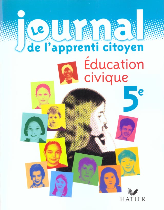 Le journal de l'apprenti-citoyen - education civique 5eme ed. 2001