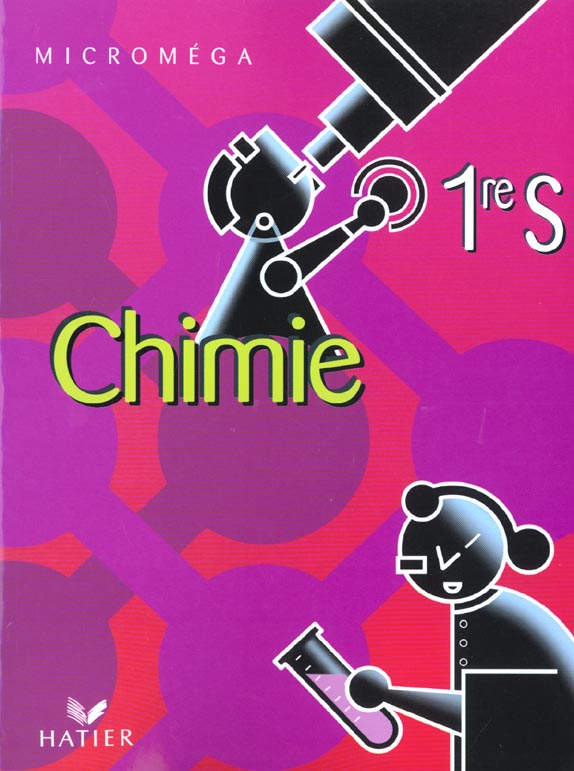 Microméga : chimie ; 1ère S ; livre de l'élève (édition 2001)