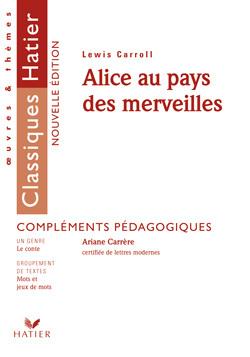 Alice au pays des merveilles, de Lewis Carroll ; fascicule pédagogique