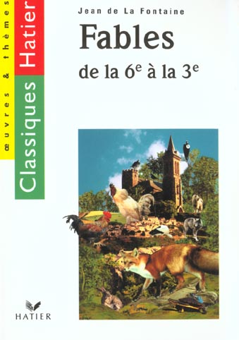 Fables de la fontaine ; 6e 3e