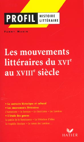 Les mouvements littéraires du XVI et XVIII siècles