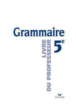 Grammaire ; 5ème ; livre du professeur (édition 2001)