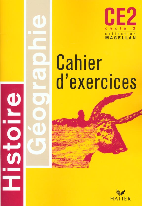 Magellan : histoire/géographie ; CE2 ; cahier d'exercice (édition 2002)