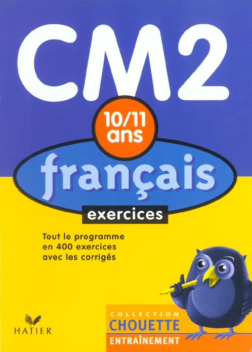 Chouette entraînement : français ; CM2 ; exercices ; 10/11 ans