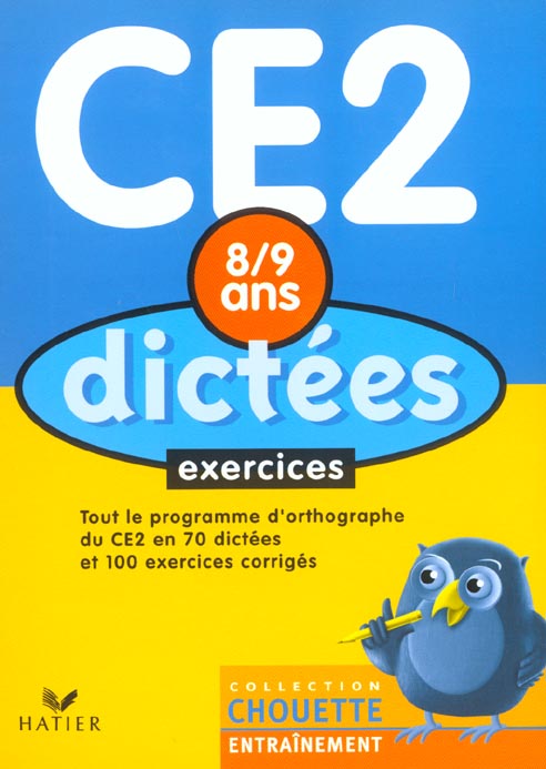 Chouette entraînement : dictées ; CE2 ; exercices ; 8/9 ans