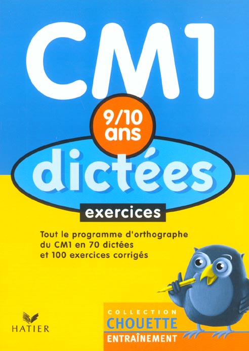 Chouette entraînement : dictées ; CM1 ; exercices ; 9/10 ans