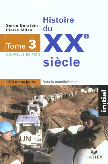 Histoire du xx siecle t.3 ; 1973 a nos jours ; edition 2001