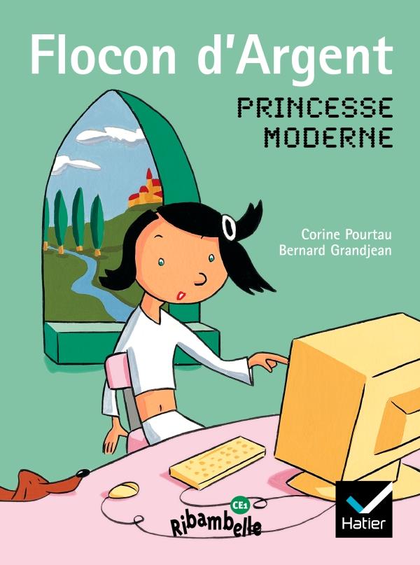 Ribambelle : Flocon d'argent ; princesse moderne ; CE1 ; série rouge