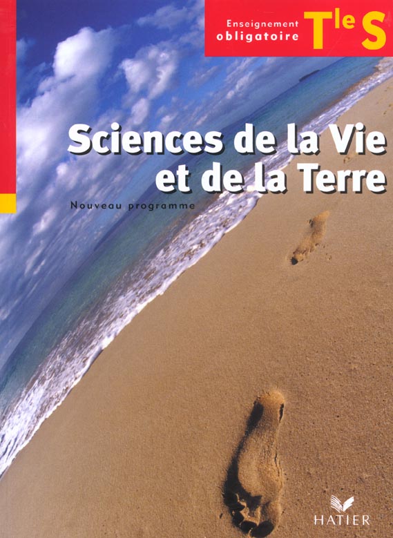 Sciences de la vie et de la terre ; terminale S ; enseignement obligatoire ; livre de l'élève (édition 2002)