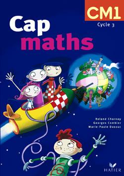 Cap Maths : CM1 ; manuel de l'élève (édition 2003)