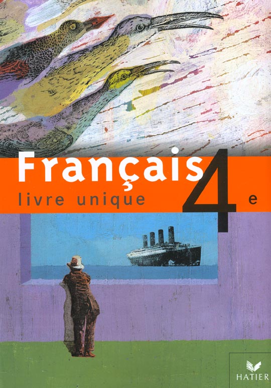 Francais 4e livre unique - livre de l'eleve, ed. 2002
