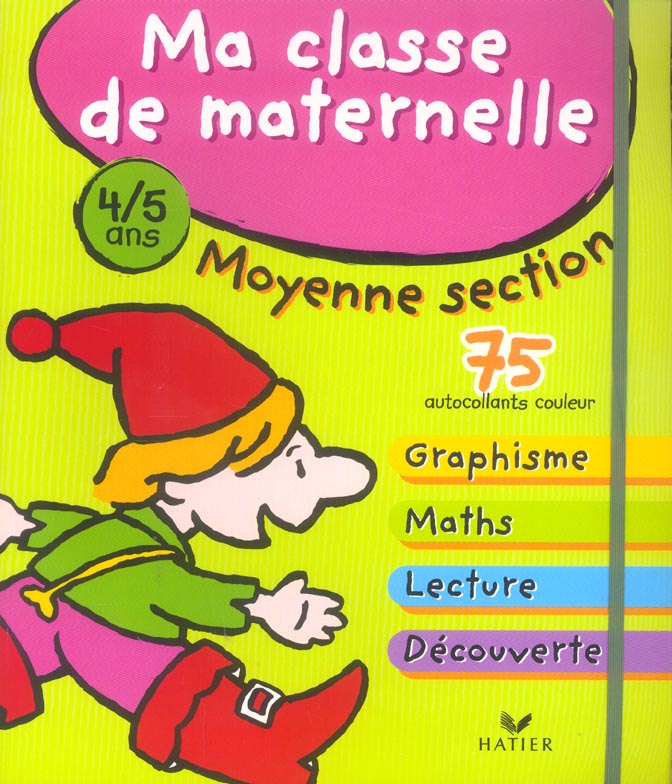 Ma classe de maternelle ; moyenne section ; edition 2002
