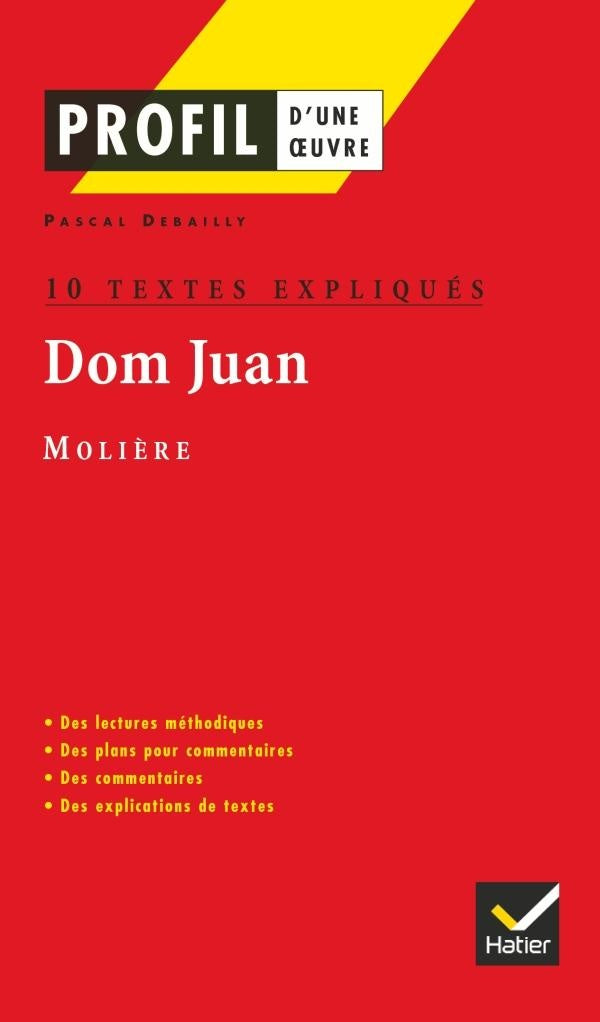 Dom Juan de Molière ; 10 textes expliqués