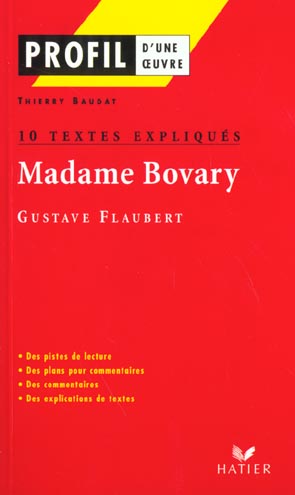 Madame Bovary de Gustave Flaubert ; 10 textes expliqués