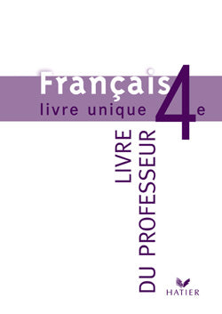 Français ; livre unique ; 4ème ; livre du professeur (édition 2002)