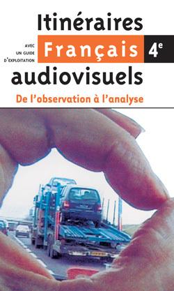 Français ; livre unique ; 4ème ; itinéraire audio-visuel niveau 1 (édition 2002)