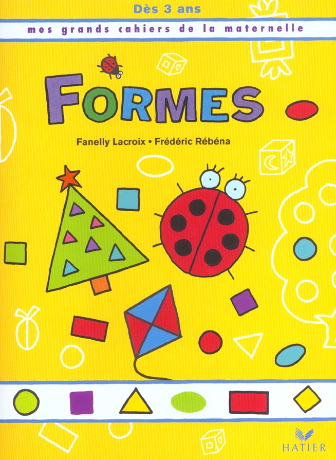 Mes grands cahiers de la maternelle ; formes