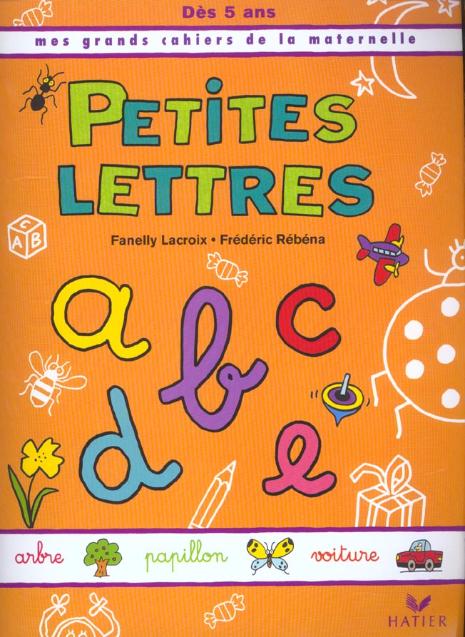Mes grands cahiers de la maternelle ; petites lettres